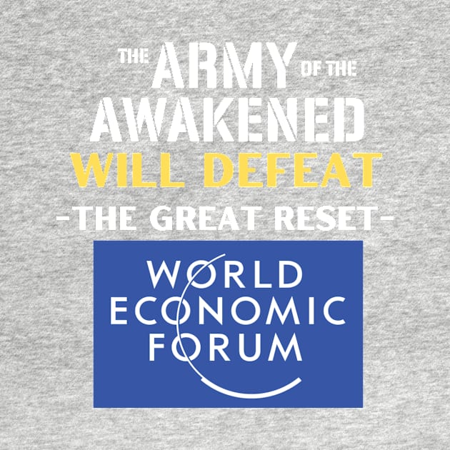 The Army of the Awakened Will Defeat the Great Reset by Let Them Know Shirts.store